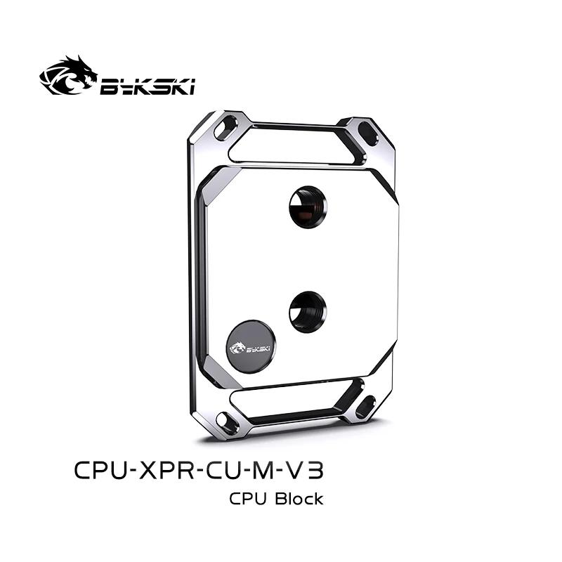 Bykski CPU     CPU-XPR-CU-I/M-V3,  LGA115X 1200 1700 2011 AMD Ryzen 3 5/7 X470 X570 